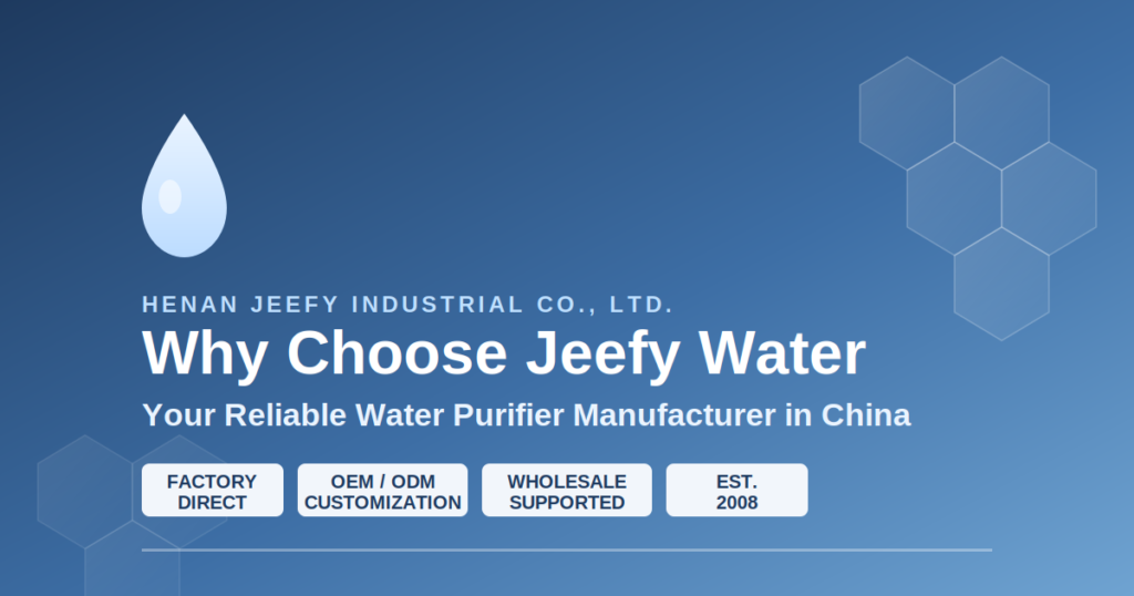 Leading Water Purifier Manufacturer and China Water Purifier Factory - Jeefy Water