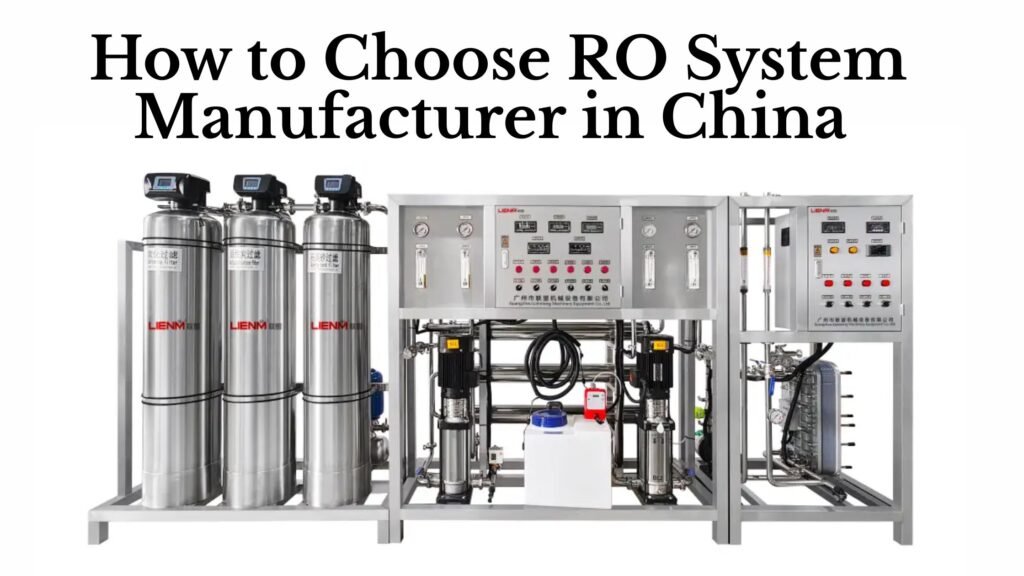 How to Choose RO System Manufacturer in China