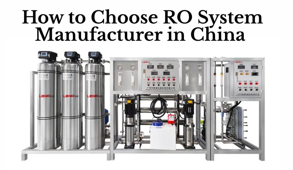 How to Choose RO System Manufacturer in China