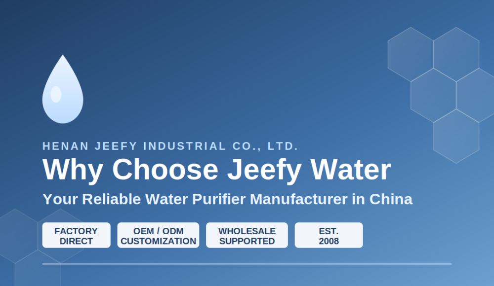 Leading Water Purifier Manufacturer and China Water Purifier Factory - Jeefy Water